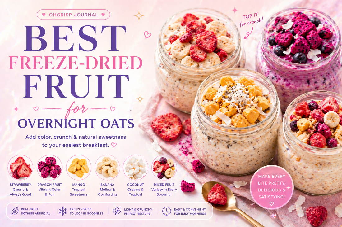 Best Freeze-Dried Fruit for Overnight Oats
