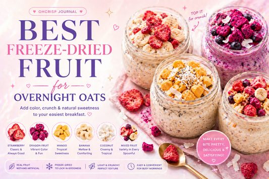 Best Freeze-Dried Fruit for Overnight Oats
